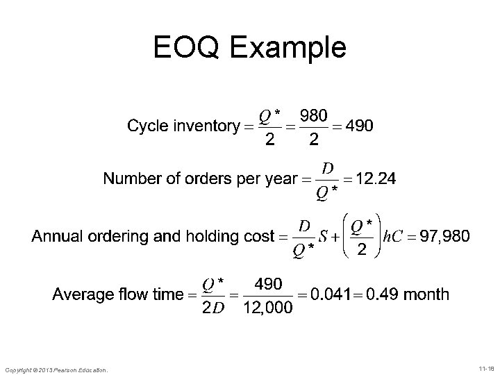 EOQ Example Copyright © 2013 Pearson Education. 11 -18 