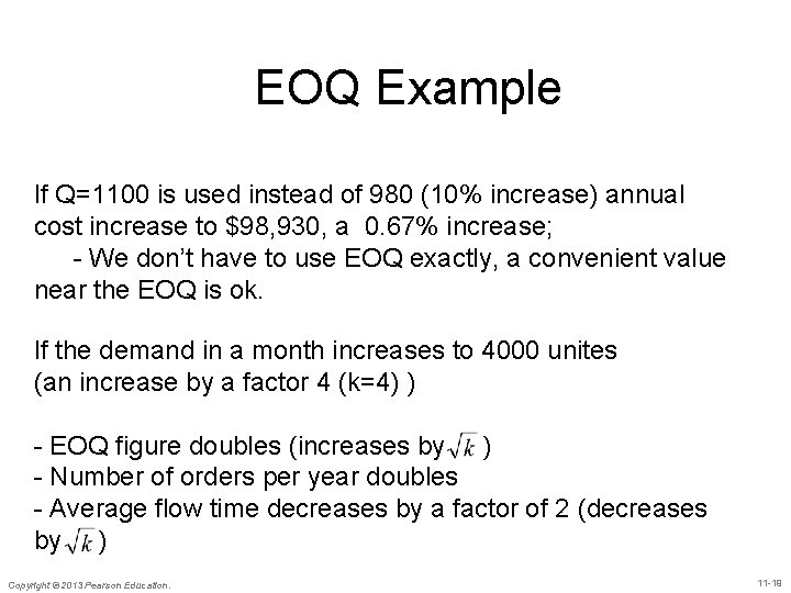 EOQ Example If Q=1100 is used instead of 980 (10% increase) annual cost increase