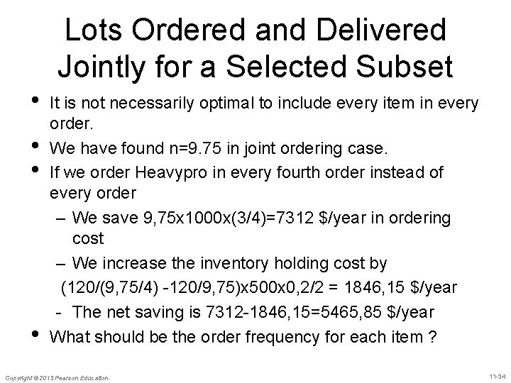Lots Ordered and Delivered Jointly for a Selected Subset • • It is not