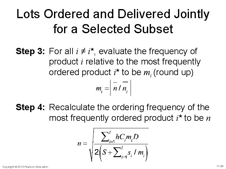 Lots Ordered and Delivered Jointly for a Selected Subset Step 3: For all i