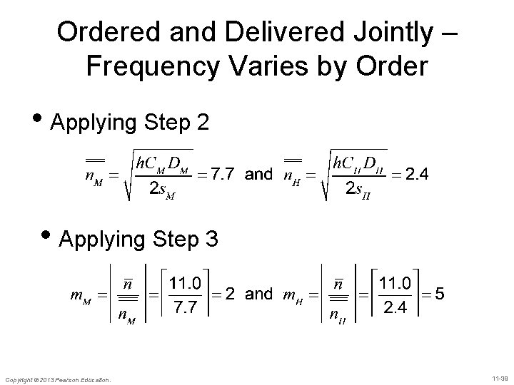 Ordered and Delivered Jointly – Frequency Varies by Order • Applying Step 2 •