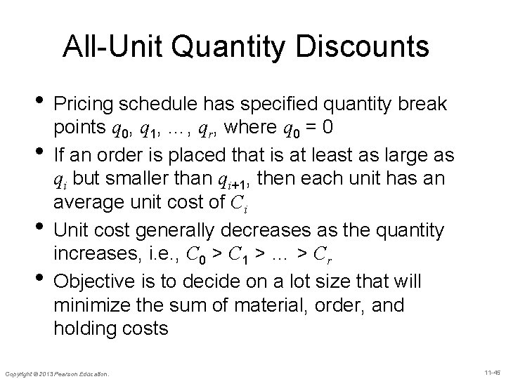 All-Unit Quantity Discounts • Pricing schedule has specified quantity break • • • points