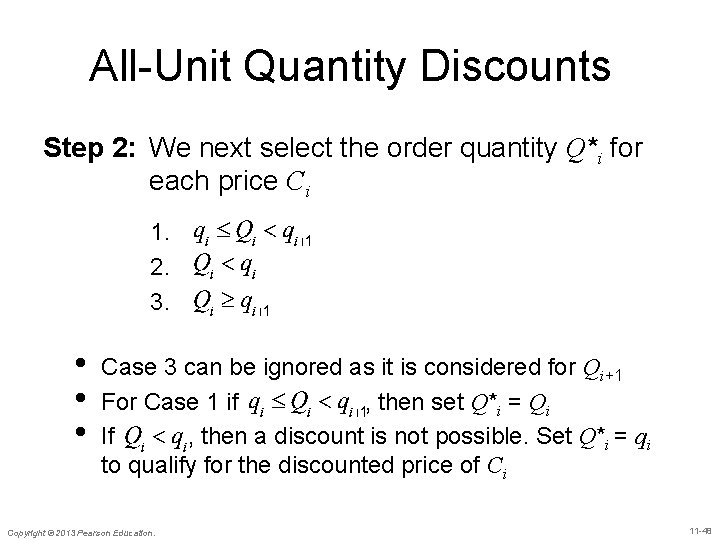 All-Unit Quantity Discounts Step 2: We next select the order quantity Q*i for each