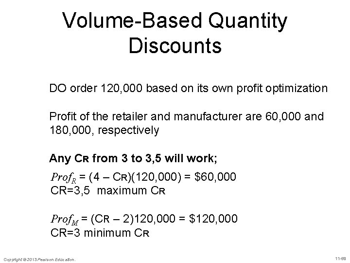 Volume-Based Quantity Discounts DO order 120, 000 based on its own profit optimization Profit