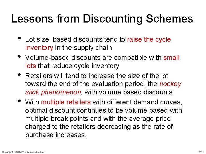 Lessons from Discounting Schemes • • Lot size–based discounts tend to raise the cycle