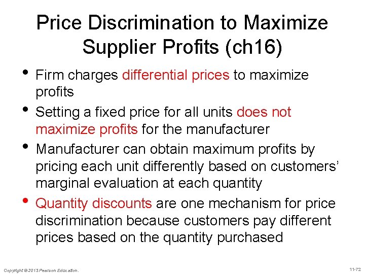 Price Discrimination to Maximize Supplier Profits (ch 16) • Firm charges differential prices to