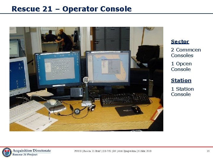 Rescue 21 – Operator Console Sector 2 Commcen Consoles 1 Opcen Console Station 1