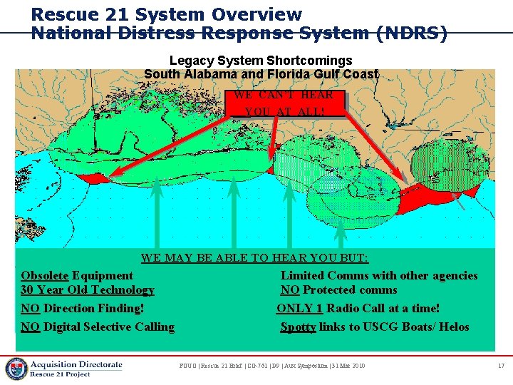 Rescue 21 System Overview National Distress Response System (NDRS) Legacy System Shortcomings South Alabama