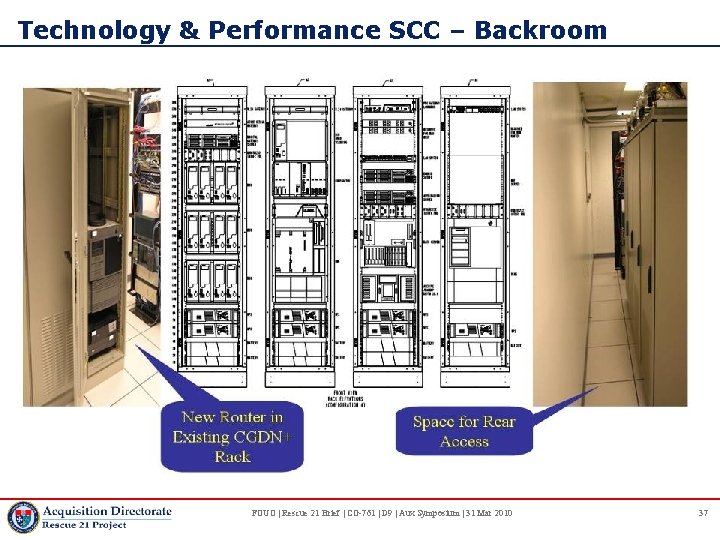 Technology & Performance SCC – Backroom FOUO | Rescue 21 Brief | CG-761 |