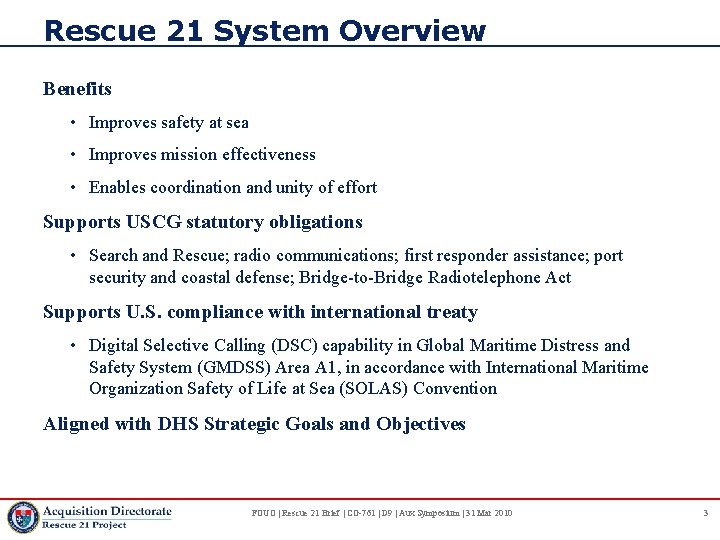 Rescue 21 System Overview Benefits • Improves safety at sea • Improves mission effectiveness
