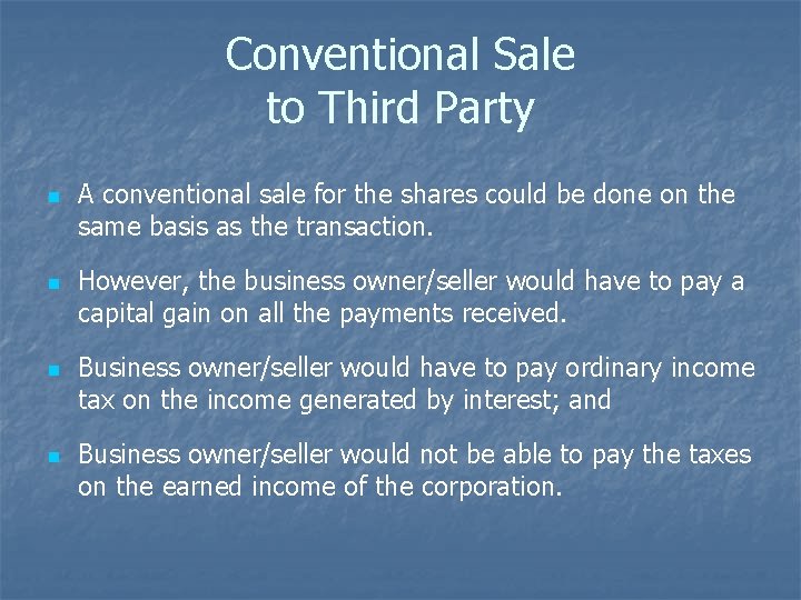 Conventional Sale to Third Party n n A conventional sale for the shares could