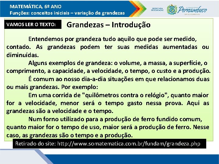 MATEMÁTICA, 6º ANO Funções: conceitos iniciais – variação de grandezas VAMOS LER O TEXTO: