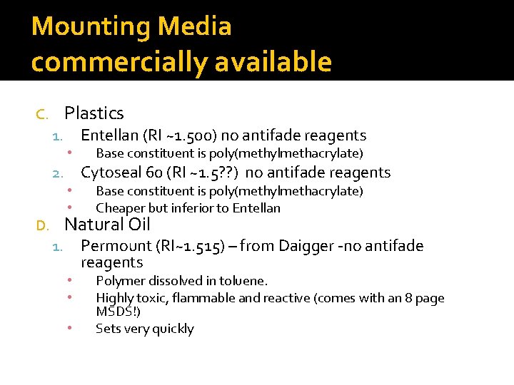 Mounting Media commercially available Plastics C. 1. • 2. • • Entellan (RI ~1. Mounting Media commercially available Plastics C. 1. • 2. • • Entellan (RI ~1.