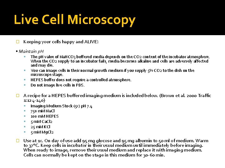 Live Cell Microscopy � Keeping your cells happy and ALIVE! • Maintain p. H Live Cell Microscopy � Keeping your cells happy and ALIVE! • Maintain p. H