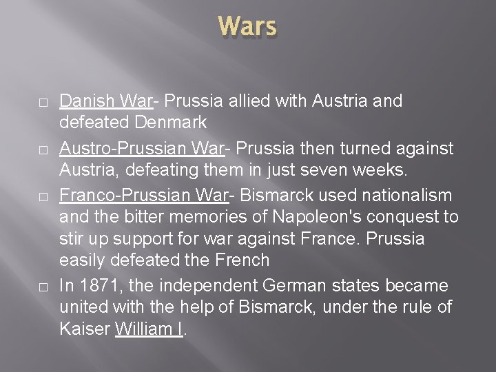 Wars � � Danish War- Prussia allied with Austria and defeated Denmark Austro-Prussian War- Wars � � Danish War- Prussia allied with Austria and defeated Denmark Austro-Prussian War-