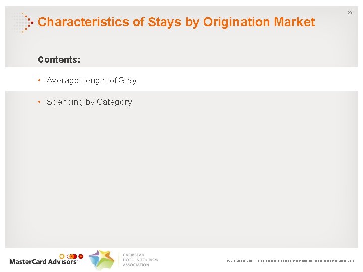 Characteristics of Stays by Origination Market 28 Contents: • Average Length of Stay •