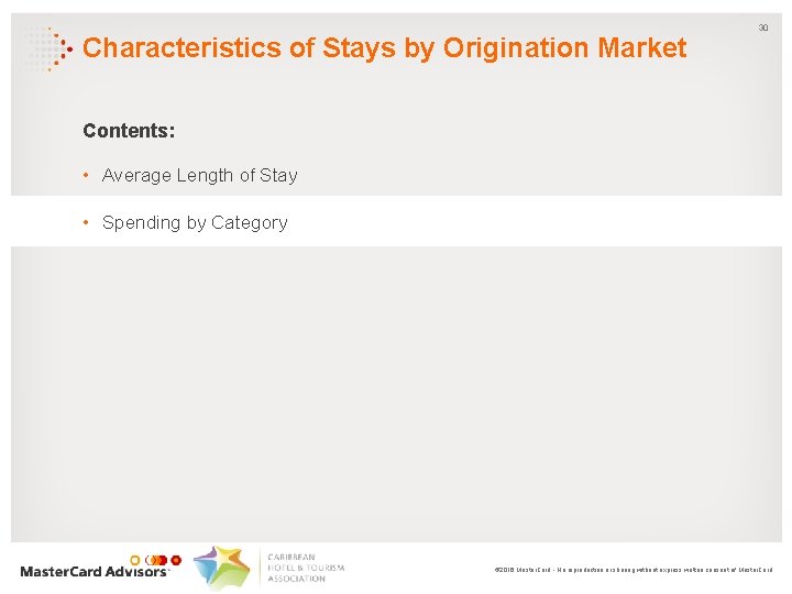 Characteristics of Stays by Origination Market 30 Contents: • Average Length of Stay •