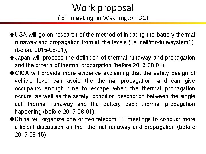 Work proposal ( 8 th meeting in Washington DC) u. USA will go on