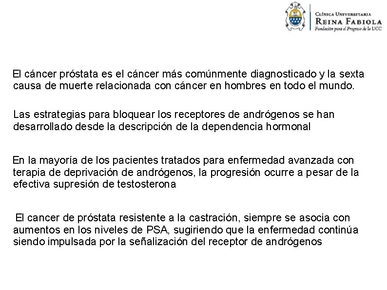 El cáncer próstata es el cáncer más comúnmente diagnosticado y la sexta causa de