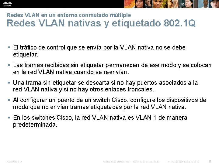 Redes VLAN en un entorno conmutado múltiple Redes VLAN nativas y etiquetado 802. 1