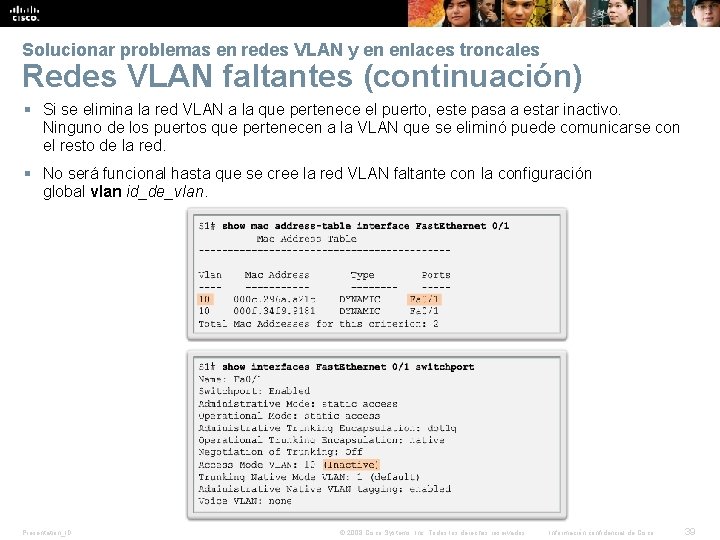 Solucionar problemas en redes VLAN y en enlaces troncales Redes VLAN faltantes (continuación) §