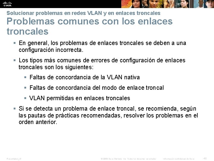 Solucionar problemas en redes VLAN y en enlaces troncales Problemas comunes con los enlaces