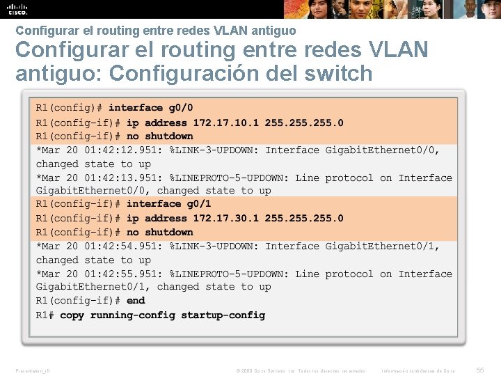 Configurar el routing entre redes VLAN antiguo: Configuración del switch Presentation_ID © 2008 Cisco