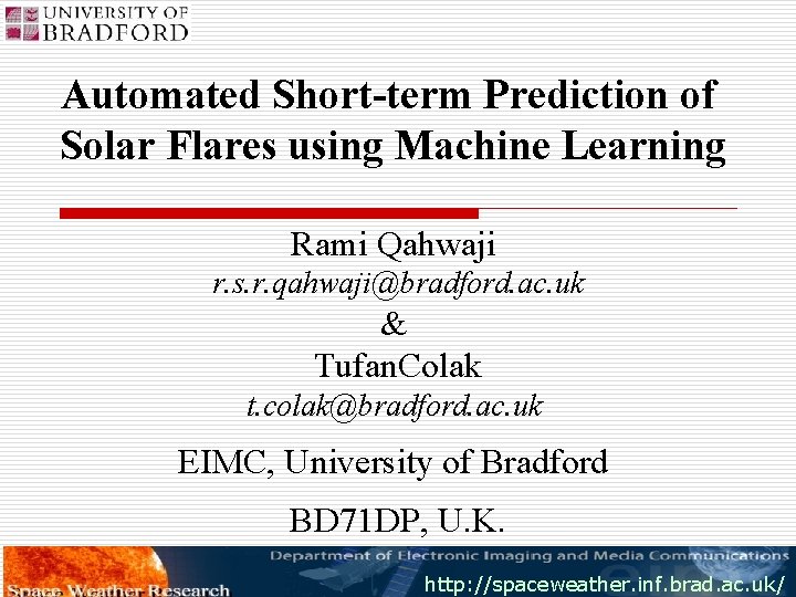 Automated Short-term Prediction of Solar Flares using Machine Learning Rami Qahwaji r. s. r.