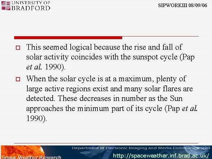 SIPWORKIII 08/09/06 o o This seemed logical because the rise and fall of solar