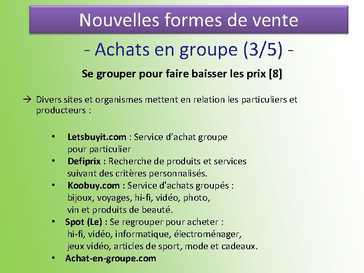 Nouvelles formes de vente - Achats en groupe (3/5) Se grouper pour faire baisser