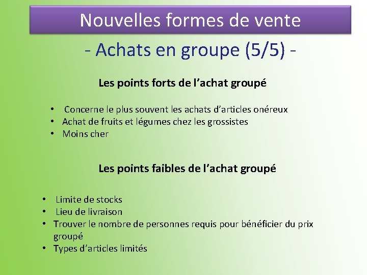 Nouvelles formes de vente - Achats en groupe (5/5) Les points forts de l’achat