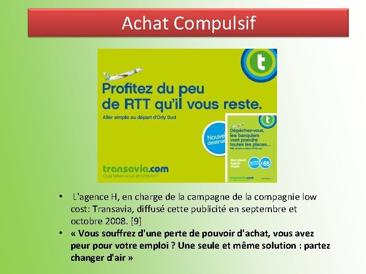 Achat Compulsif • L'agence H, en charge de la campagne de la compagnie low