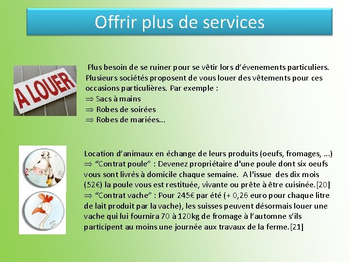 Offrir plus de services Plus besoin de se ruiner pour se vêtir lors d’évenements