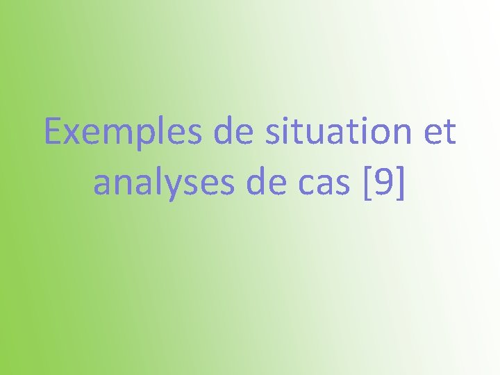 Exemples de situation et analyses de cas [9] 