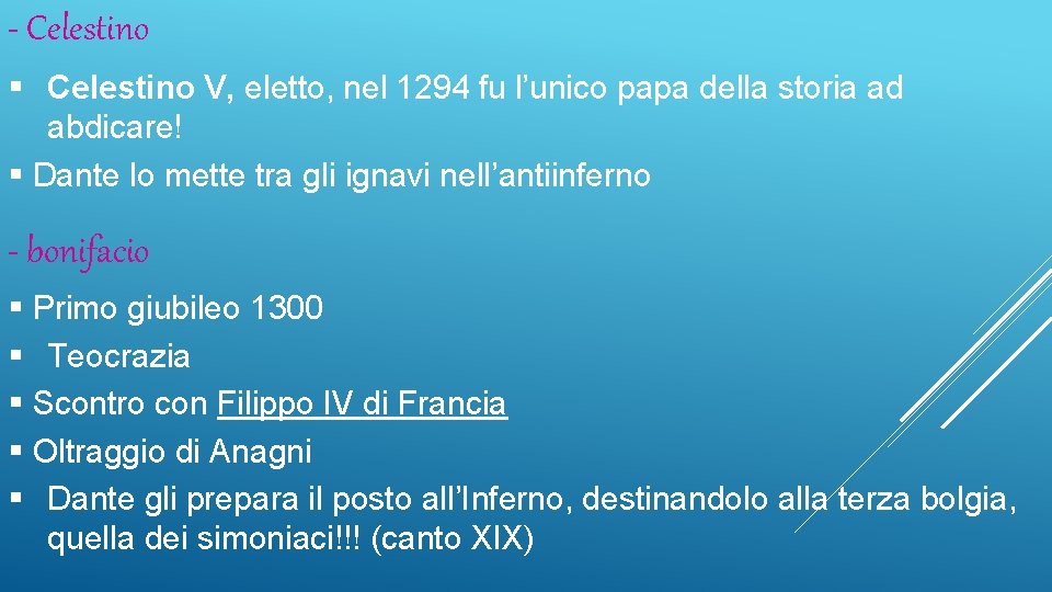 - Celestino § Celestino V, eletto, nel 1294 fu l’unico papa della storia ad