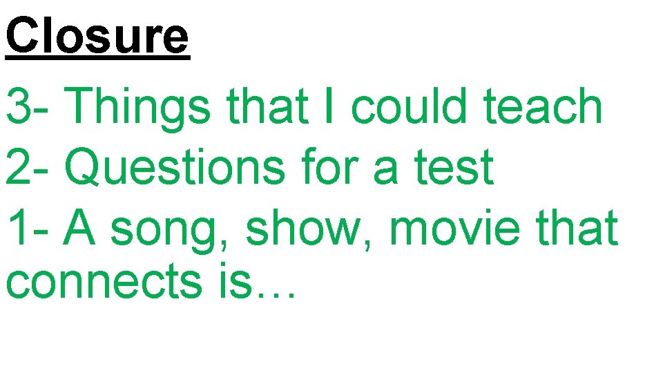 Closure 3 - Things that I could teach 2 - Questions for a test