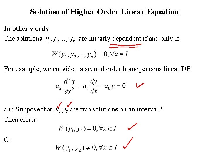  Solution of Higher Order Linear Equation In other words The solutions y 1,