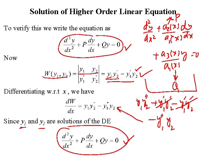 Solution of Higher Order Linear Equation To verify this we write the equation as