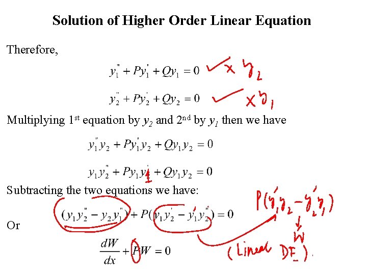  Solution of Higher Order Linear Equation Therefore, Multiplying 1 st equation by y