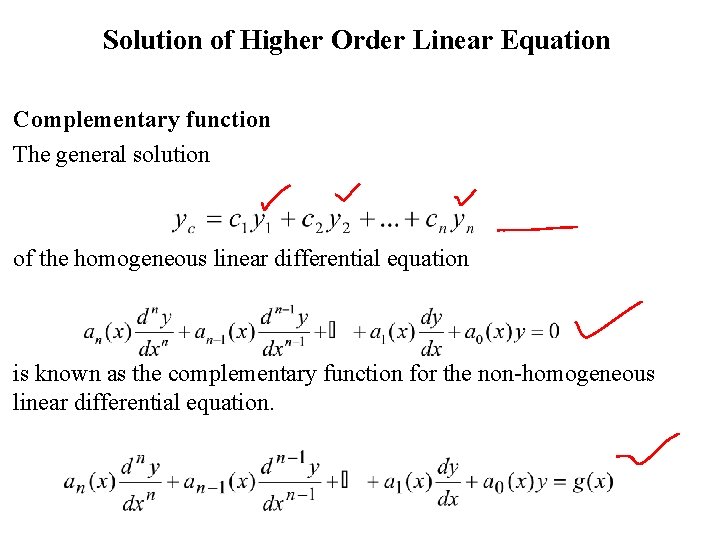  Solution of Higher Order Linear Equation Complementary function The general solution of the