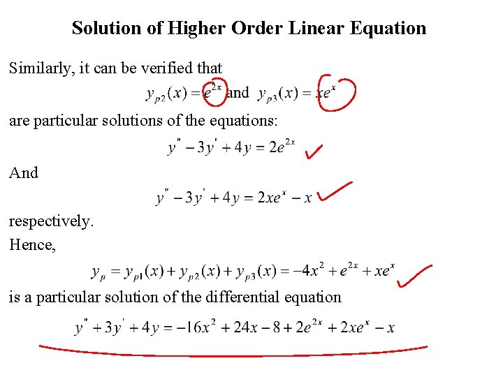 Solution of Higher Order Linear Equation Similarly, it can be verified that are particular