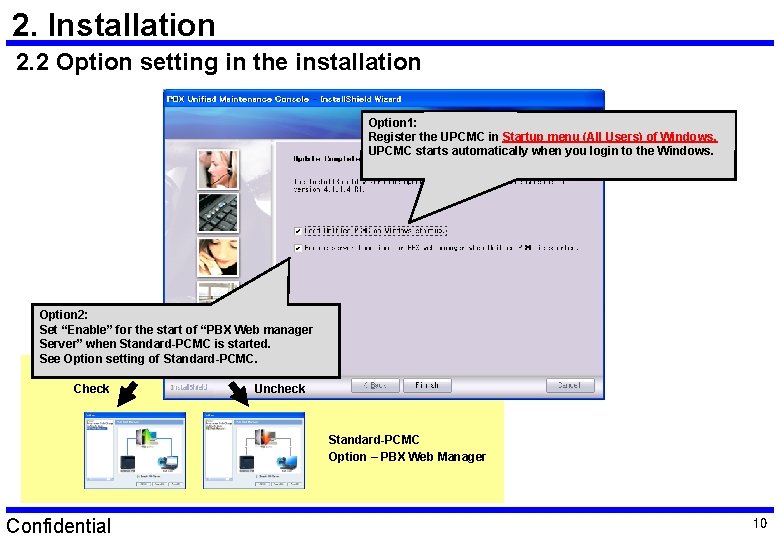 2. Installation 2. 2 Option setting in the installation Option 1: Register the UPCMC 2. Installation 2. 2 Option setting in the installation Option 1: Register the UPCMC