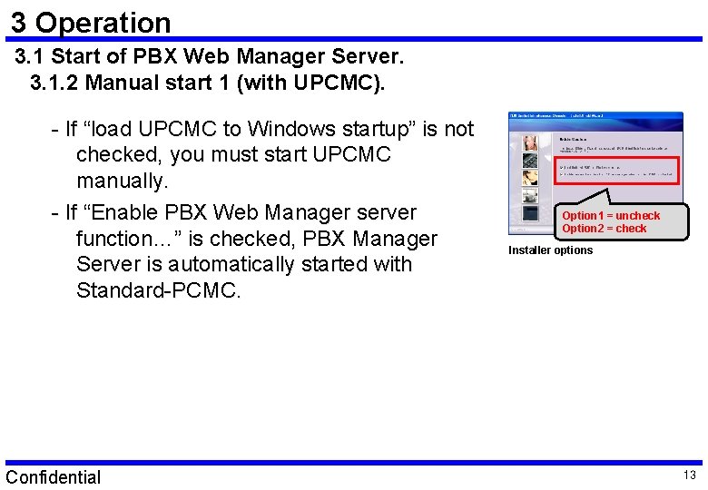 3 Operation 3. 1 Start of PBX Web Manager Server. 3. 1. 2 Manual 3 Operation 3. 1 Start of PBX Web Manager Server. 3. 1. 2 Manual