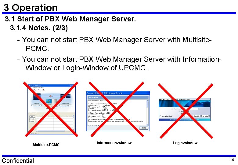 3 Operation 3. 1 Start of PBX Web Manager Server. 3. 1. 4 Notes. 3 Operation 3. 1 Start of PBX Web Manager Server. 3. 1. 4 Notes.