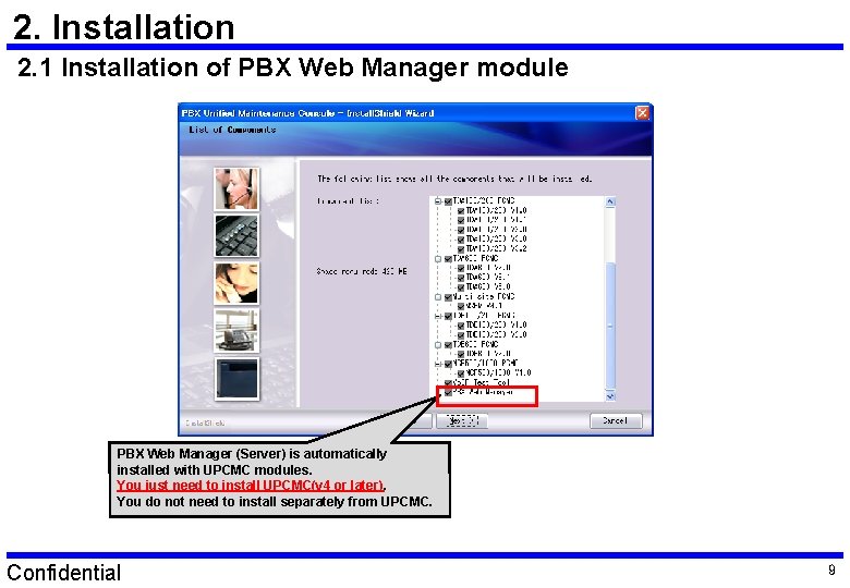 2. Installation 2. 1 Installation of PBX Web Manager module PBX Web Manager (Server) 2. Installation 2. 1 Installation of PBX Web Manager module PBX Web Manager (Server)
