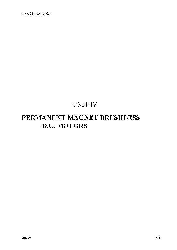 MSEC KILAKARAI UNIT IV PERMANENT MAGNET BRUSHLESS D. C. MOTORS UNIT-IV 4. 1 