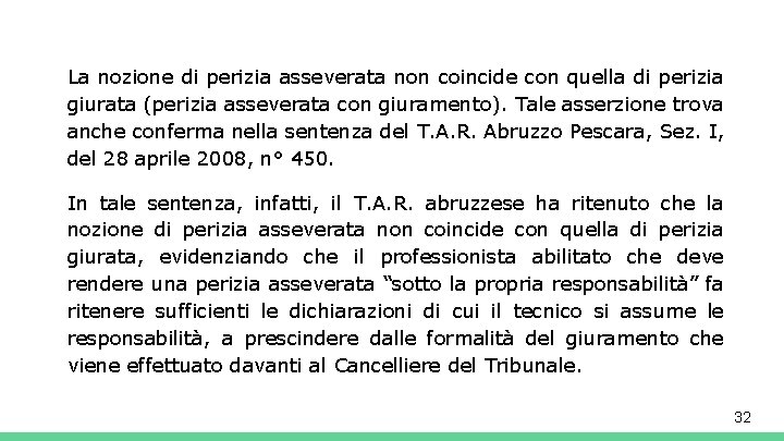 La nozione di perizia asseverata non coincide con quella di perizia giurata (perizia asseverata