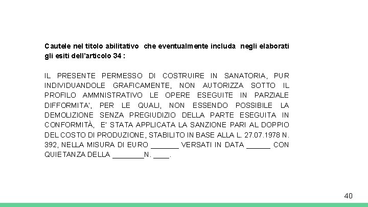 Cautele nel titolo abilitativo che eventualmente includa negli elaborati gli esiti dell’articolo 34 :