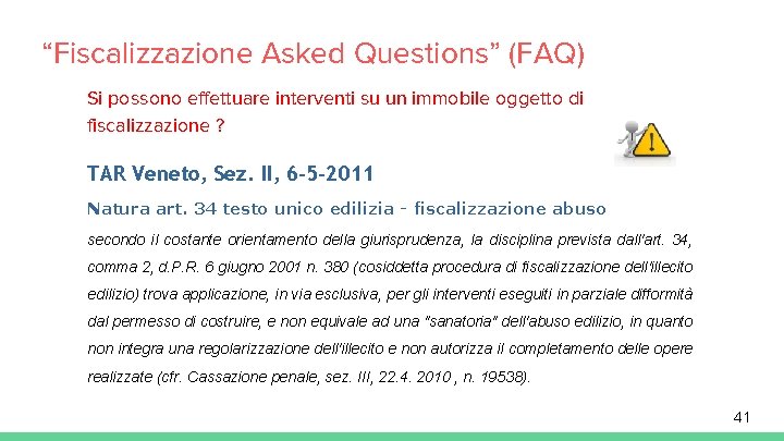 “Fiscalizzazione Asked Questions” (FAQ) Si possono effettuare interventi su un immobile oggetto di fiscalizzazione