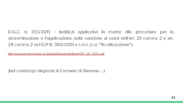 D. G. C. n. 355/2015 - Indirizzi applicativi in merito alle procedure per la